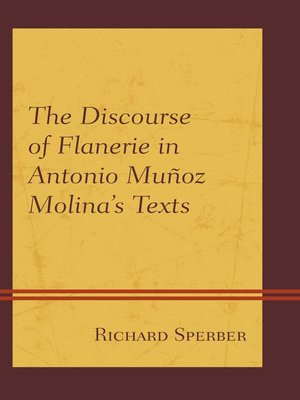 cover image of The Discourse of Flanerie in Antonio Muñoz Molina's Texts